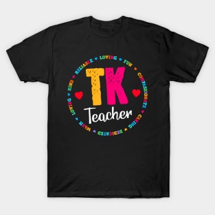 TK All Day Transitional Kindergarten Back To School Teacher T-Shirt